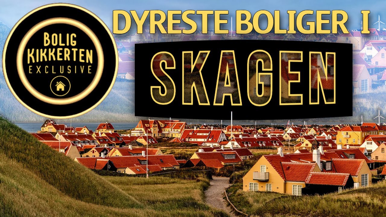 De 5 dyreste boliger til salg i Skagen!