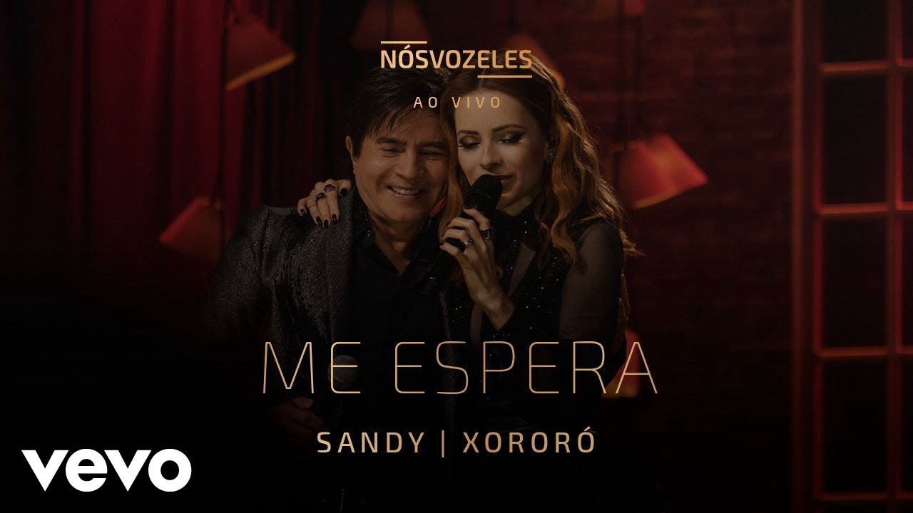 Sandy, Xororó - Me Espera (Ao Vivo Em São Paulo / 2022)