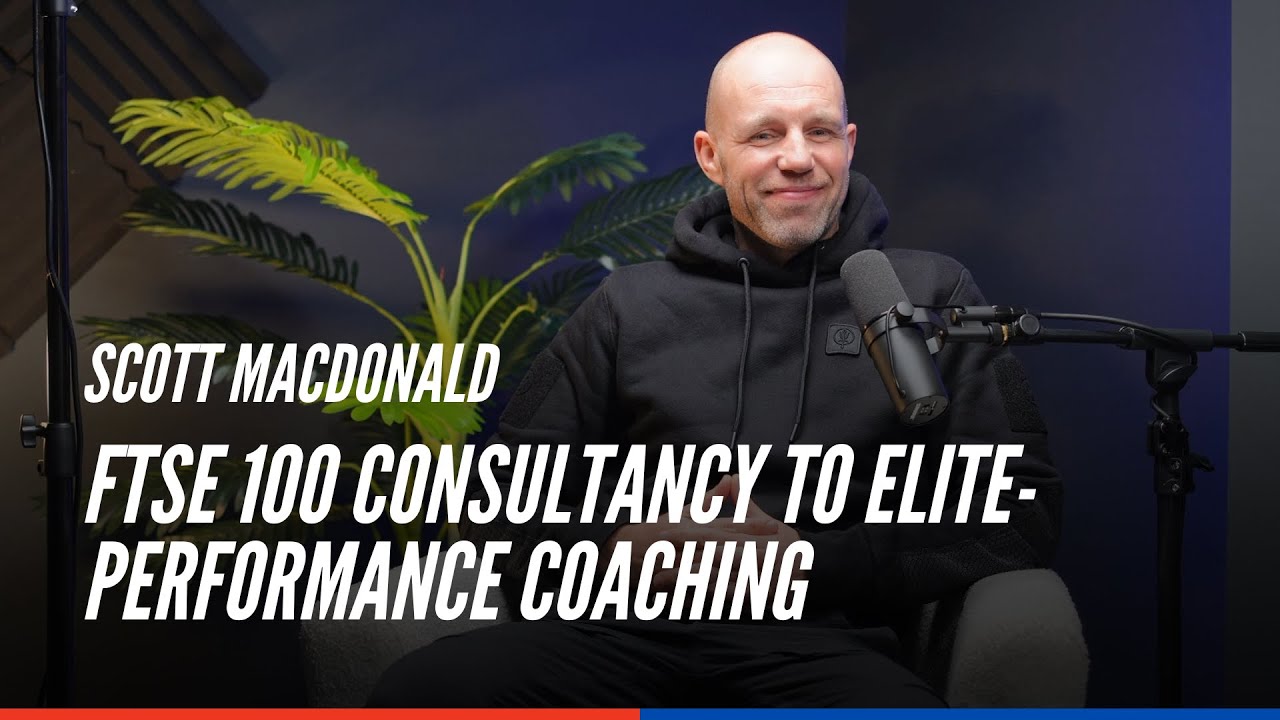 Scott MacDonald: FTSE 100 Consultancy to Elite-Performance Coaching