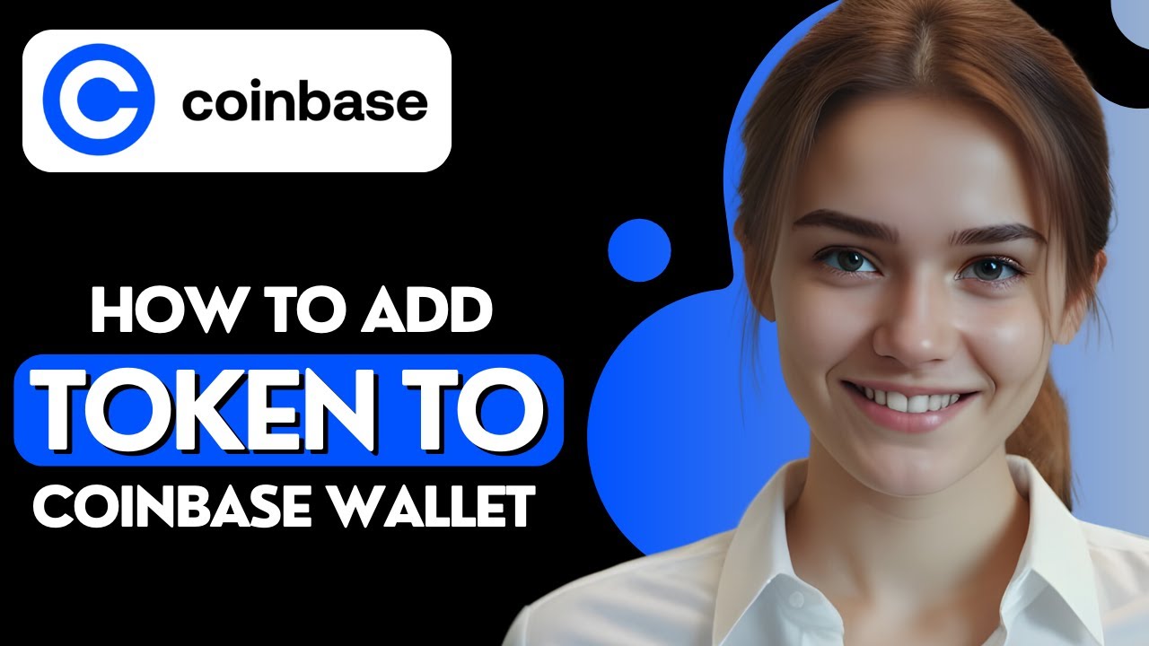 How to Add a Token to Coinbase Wallet