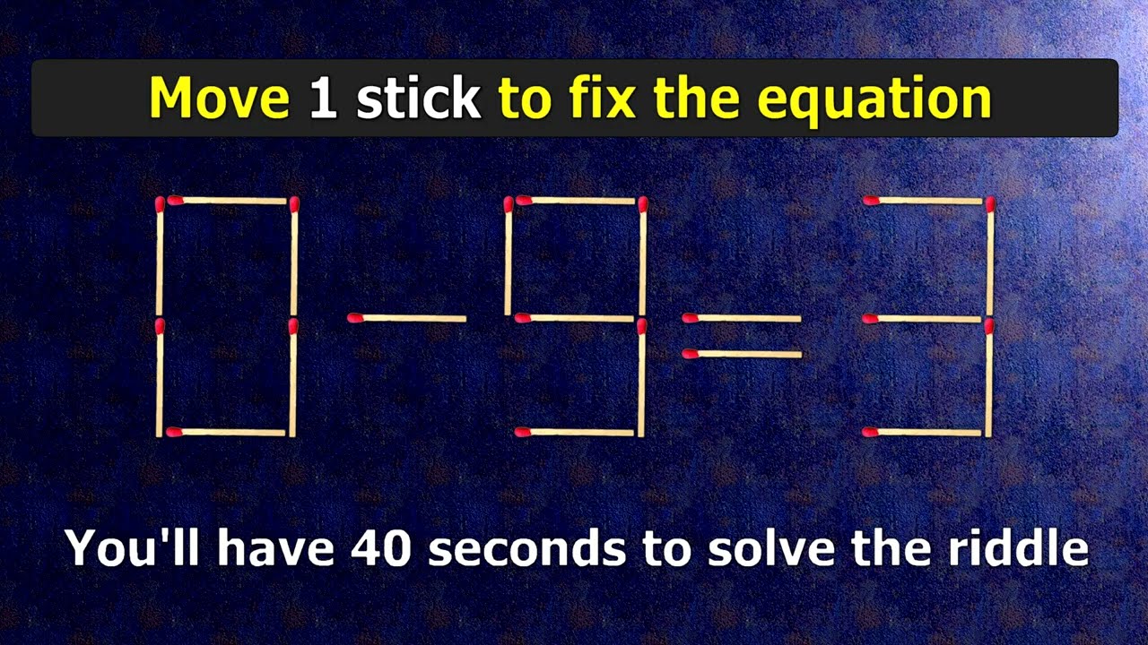 👉 ANSWER - Match puzzle - move 2 matches to make equation 0-9=3 correct | Best matchstick puzzle