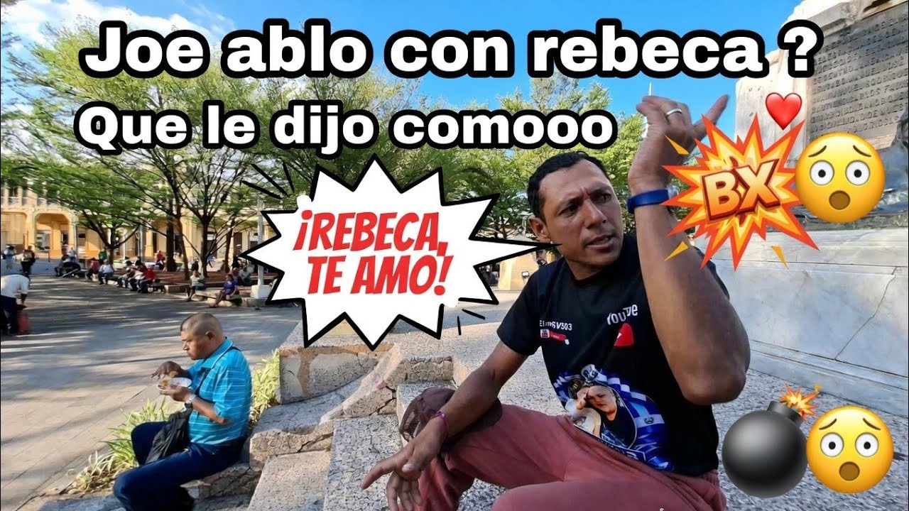 JOEL ABLO CON REBECA MIRA QUE LE DIJO