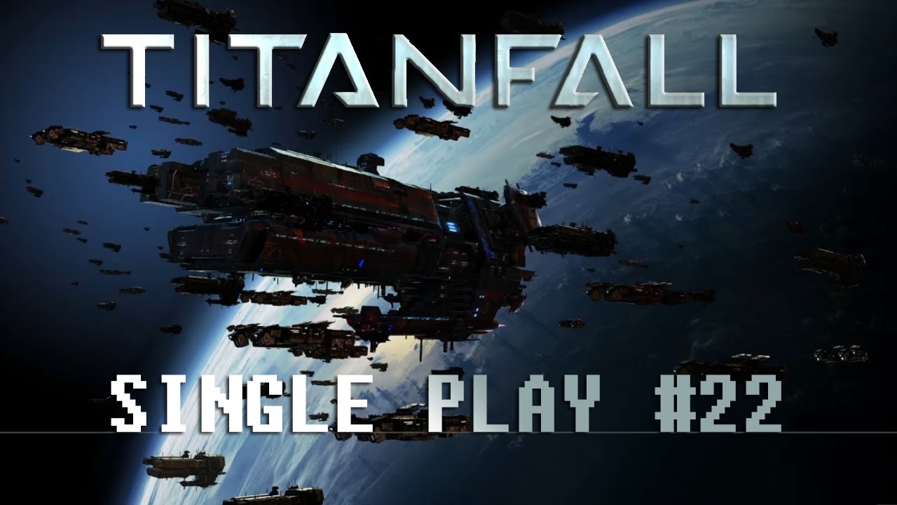 Titanfall PC: Single Play #22