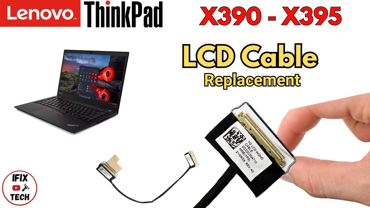 Lenovo ThinkPad Laptop X390 and X395 LCD SCREEN CABLE Replacement - How to Remove LCD Cable