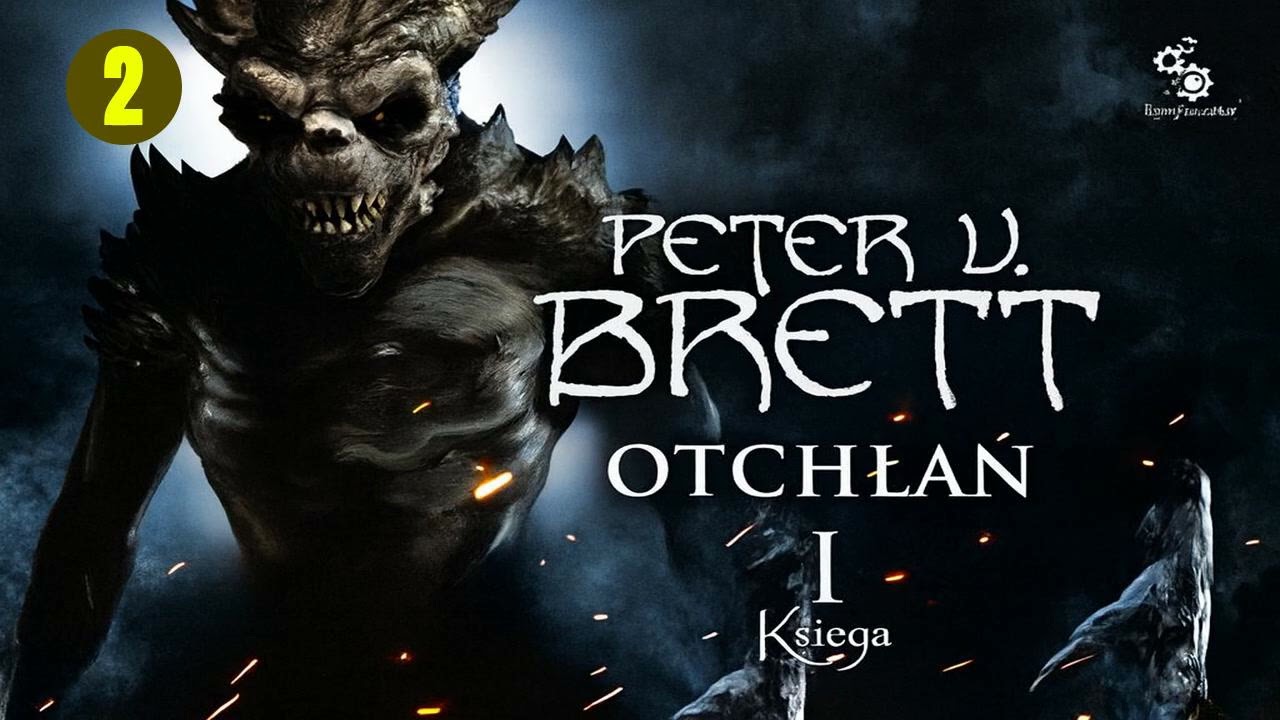 Otchłań I Autor Peter V. Brett Lektor Filip Kosior Fantastyka po Polsku książki AudioBook PL Cz1