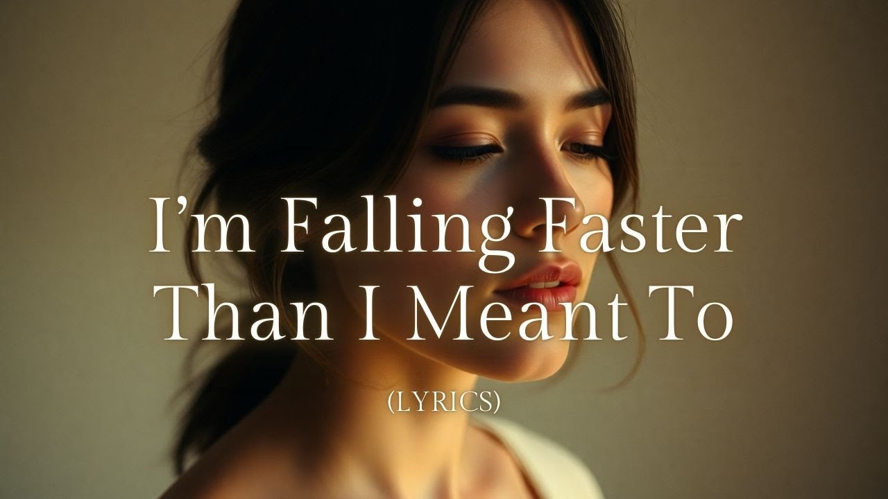 I’m Falling Faster Than I Meant To – A Deep, Dreamy Confession of Love