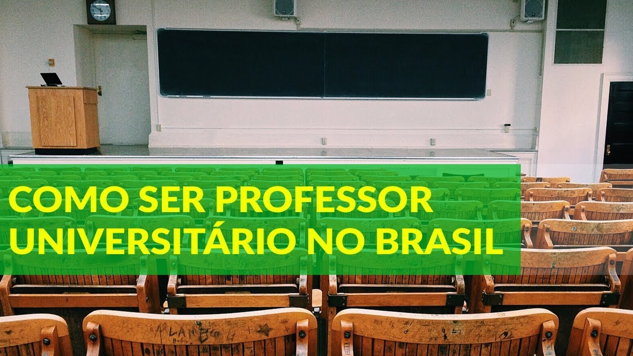 COMO SE TORNAR PROFESSOR UNIVERSITÁRIO NO BRASIL