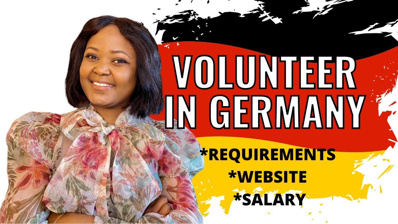 HOW TO APPLY FOR VOLUNTEER PROGRAM IN GERMANY IN 2022#germany #livingingermany