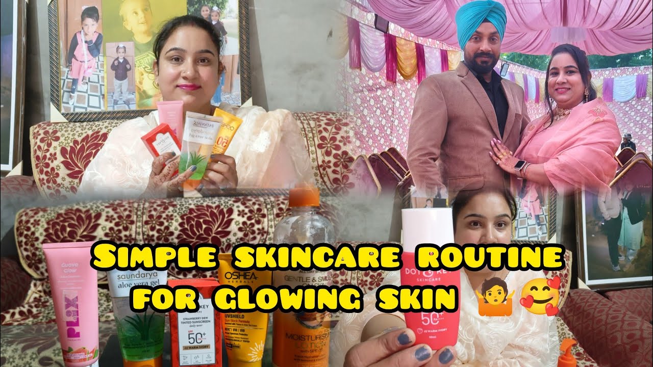 Simple skincare routine for glowing skin 🤷🥰 ਮੇਰਾ ਰੁਟੀਨ ਸਕਿਨ ਕੇਅਰ ਗਲੋਇੰਗ ਸਕਿਨ ਲਈ Deepkamal vlog 😎