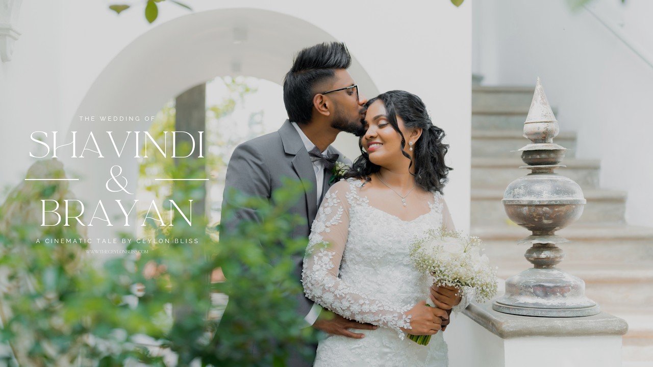 Shavindi & Brayan  | Wedding Film