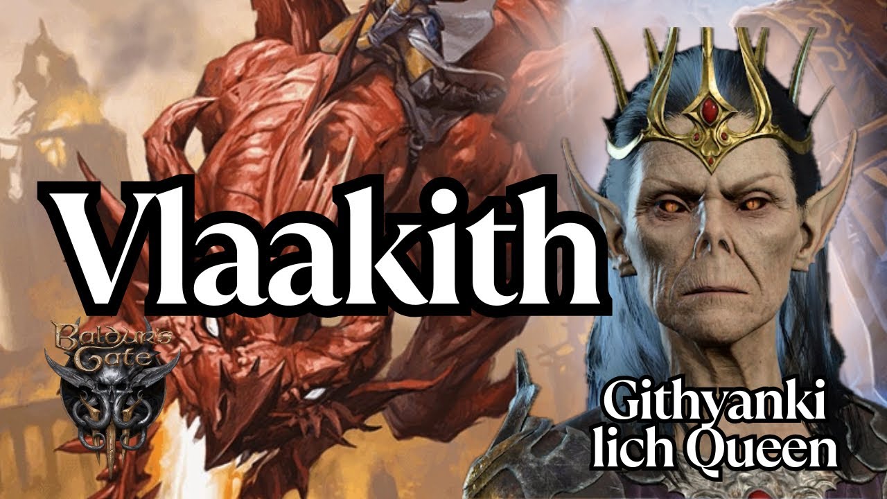 D&D’s Lich Queen of the Githyanki / The Story of Vlaakith/ Forgotten Realms Deep Lore