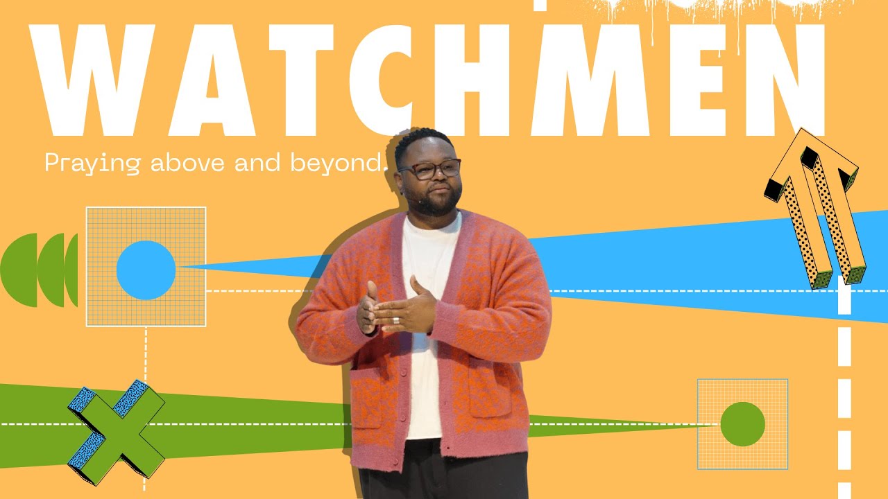 Watchmen: Prayers Bigger than Us