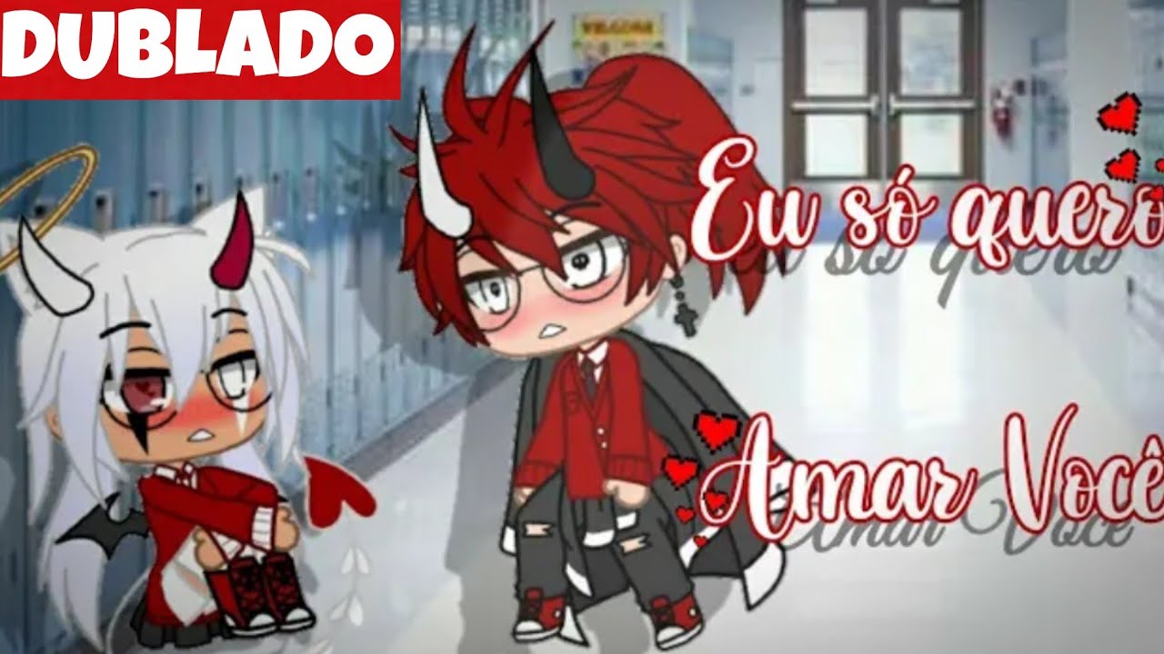 •°Eu Só Quero Amar Você°•(Mini-Filme)GC☁️ DUBLADO ☁️