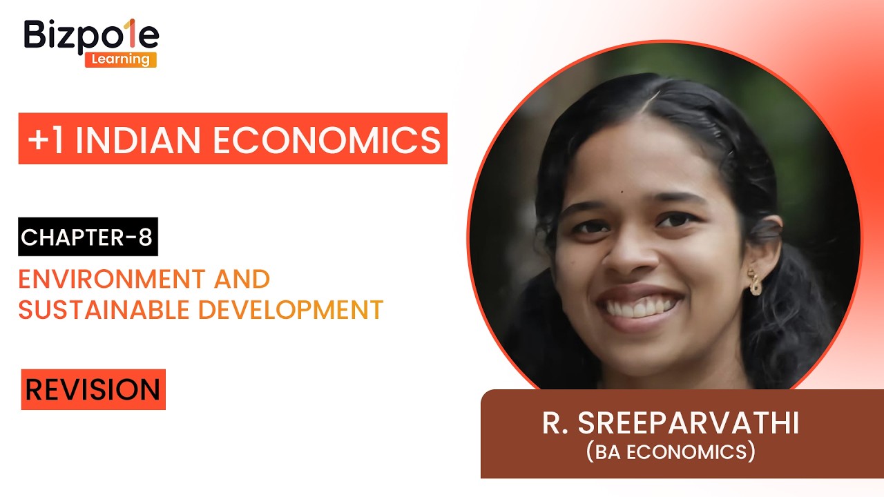 +1 Indian Eco Chapter 8 | Environment and sustainable Development (Revision)