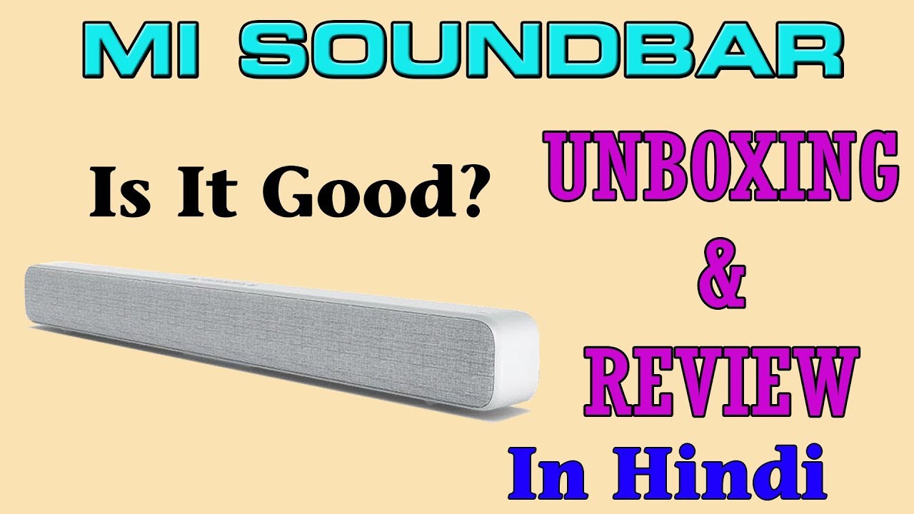 MI Soundbar Unboxing & Review In Hindi