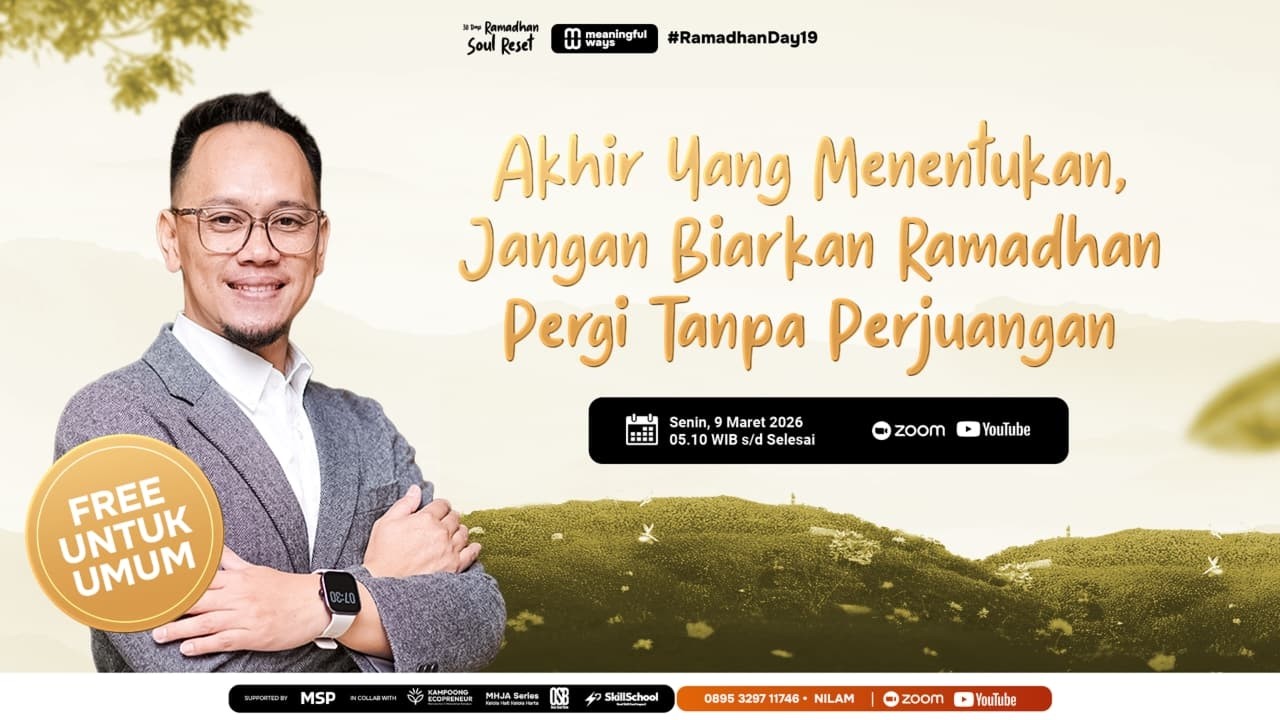 Akhir Yang Menentukan, Jangan Biarkan Ramadhan Pergi Tanpa Perjuangan