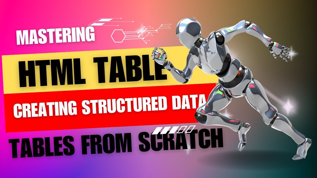 Mastering HTML Table Tag: Creating Structured Data Tables from Scratch