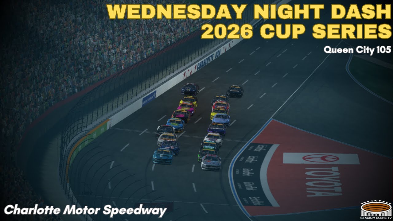 2026 Wednesday Night Dash iRacing Cup Series - Charlotte Motor Speedway (3 of 10) - Part 2