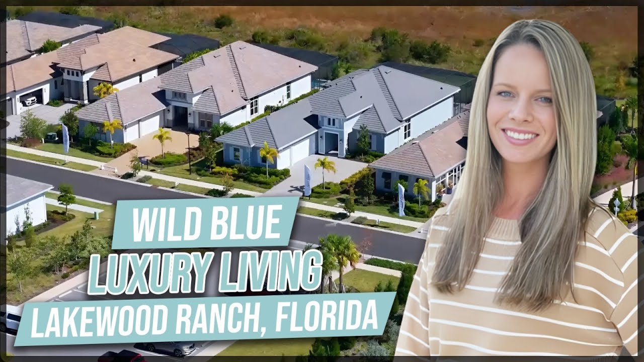 Luxury Living in Wild Blue | Lakewood Ranch’s Newest Luxury Community