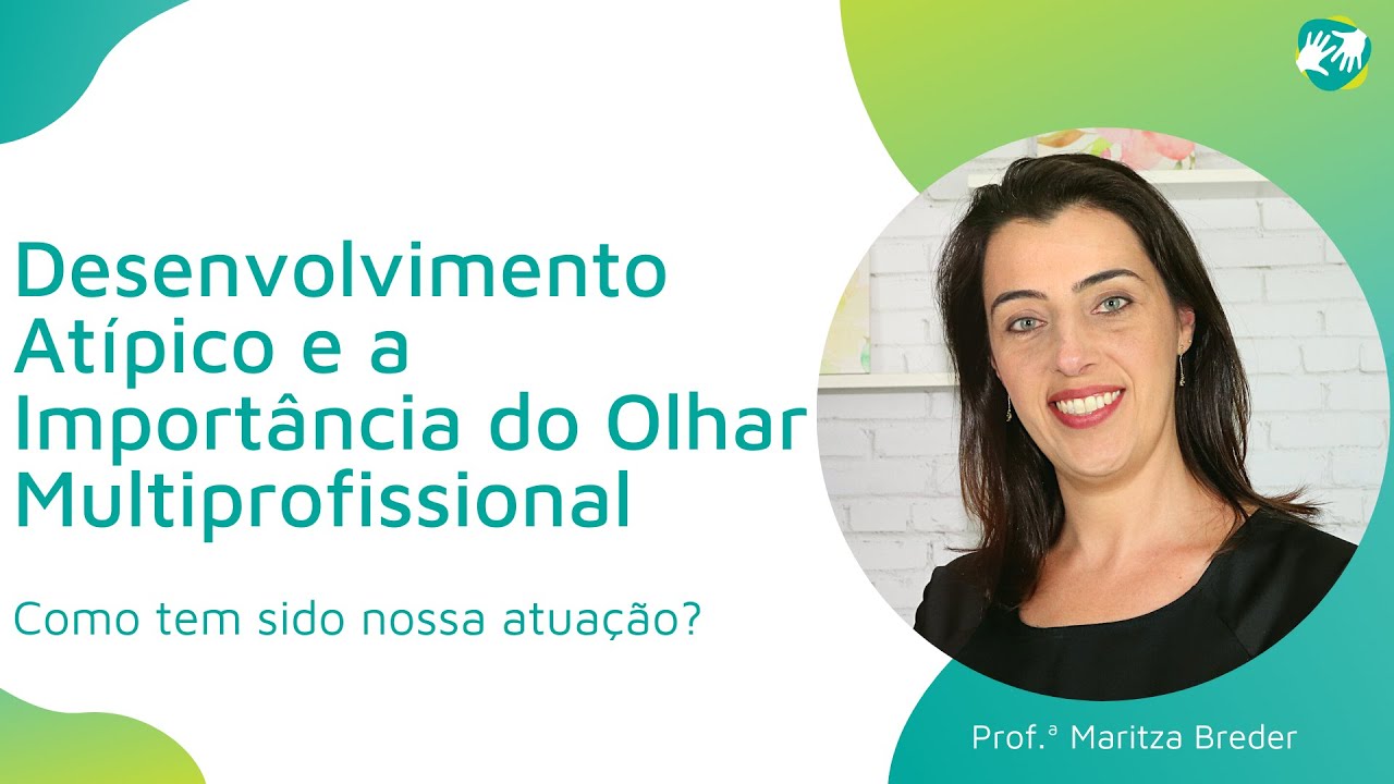 Desenvolvimento Atípico e o Olhar Multiprofissional