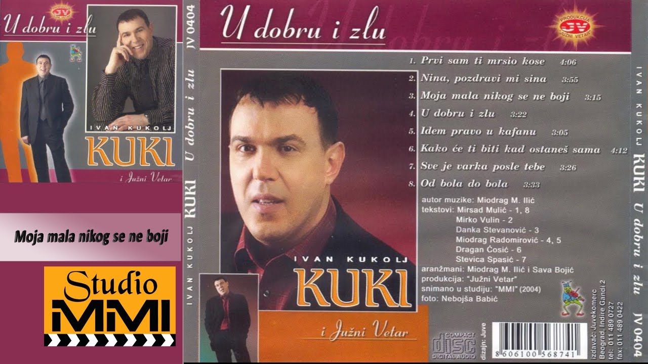 Ivan Kukolj Kuki i Juzni Vetar -  Moja mala nikog se ne boji (Audio 2004)