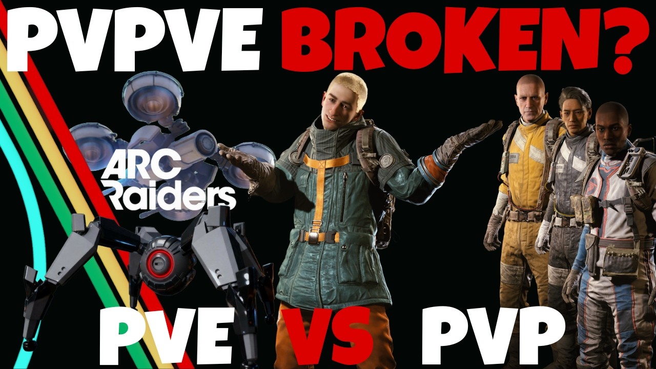 PvPvE Is BROKEN — And Arc Raiders Proves Why