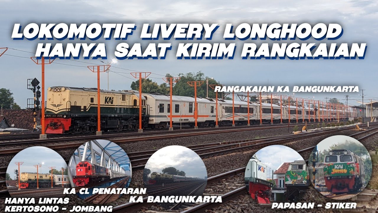 LONGHOOD HANYA SAMPE JOMBANG!! KIRIM RANGKAIAN KA BANGUNKARTA | LOKOMOTIF LIVERY 