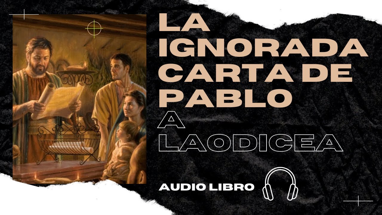 La ignorada carta del apóstol Pablo a Laodicea - audiolibro (apócrifo)