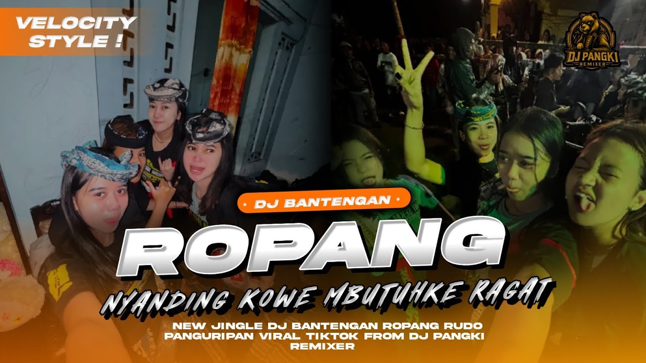 DJ BANTENGAN ROPANG RUDO PANGURIPAN VIRAL TIKTOK FROM DJ PANGKI REMIXER 