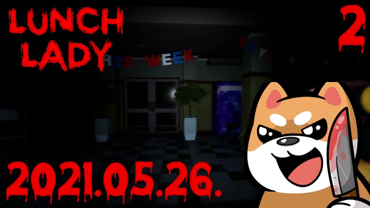 Lunch Lady #2 (2021.05.26.)