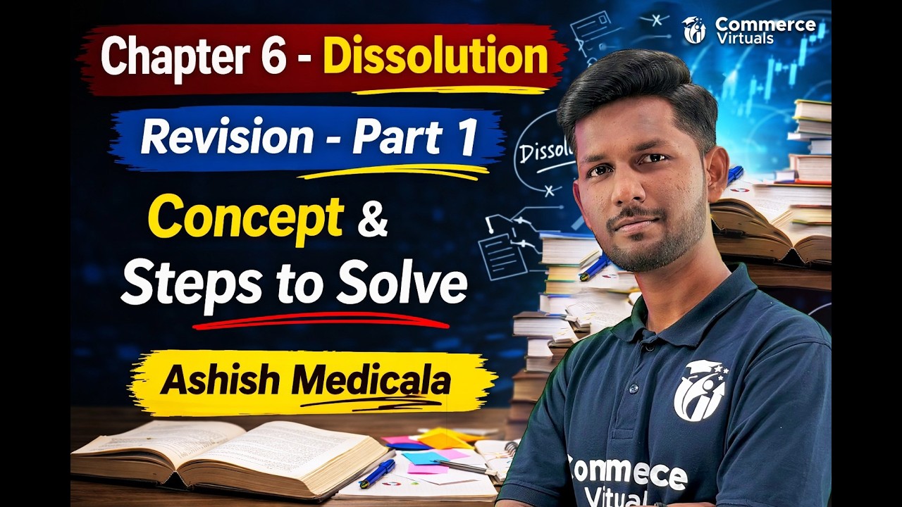 Chap. 6 | Dissolution Revision | Concept & Problem Solving Steps | Part 1 | Ashish Medicala