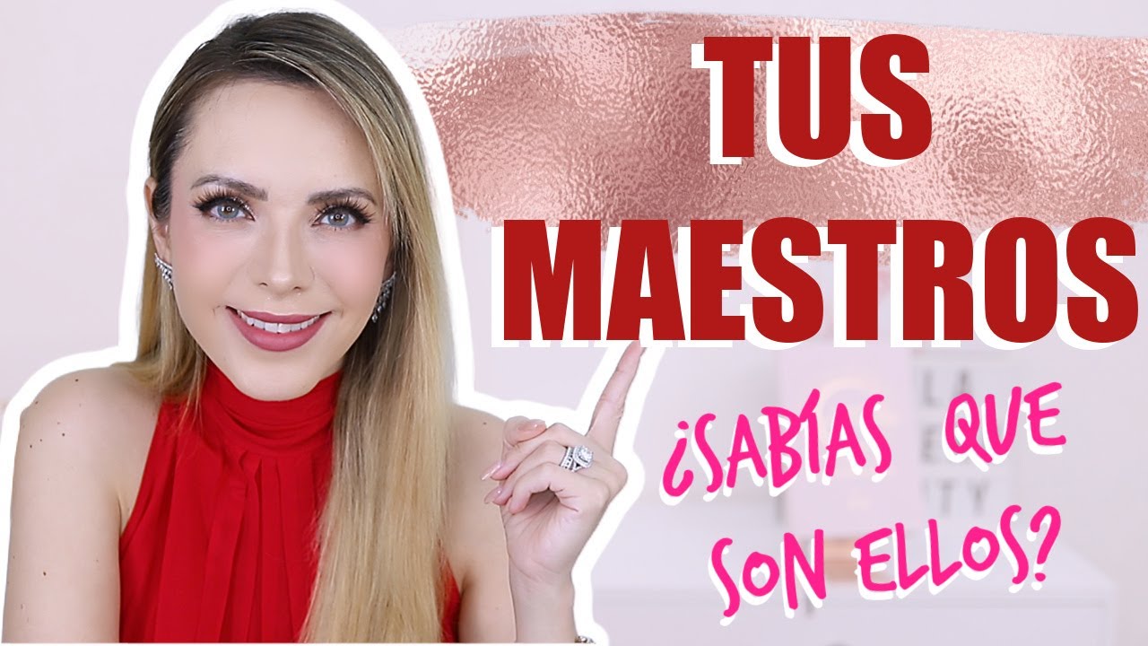 ELLOS SON TUS MAESTROS DE VIDA (AUNQUE NO TE GUSTE)