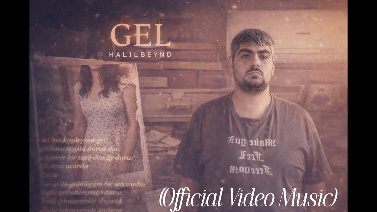 Halilbeyn0 - GEL (Official Video Music)