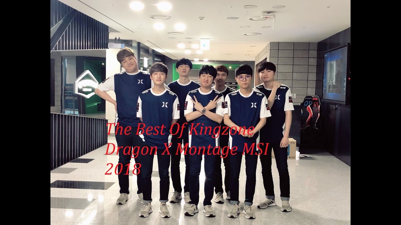 The Best of Kingzone Dragon X Montage MSI 2018