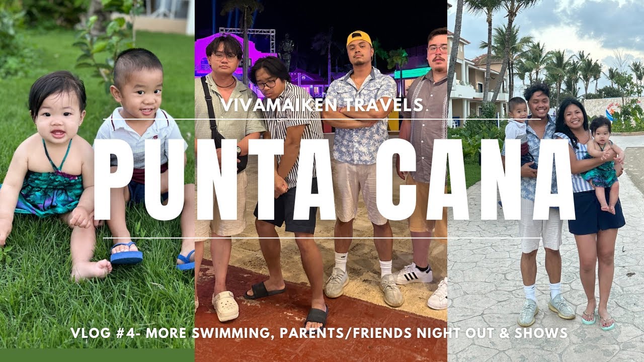 Punta Cana Vlog IV