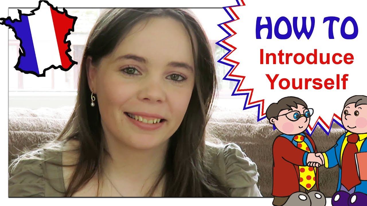 HOW TO INTRODUCE YOURSELF IN FRENCH - SELF INTRODUCTION