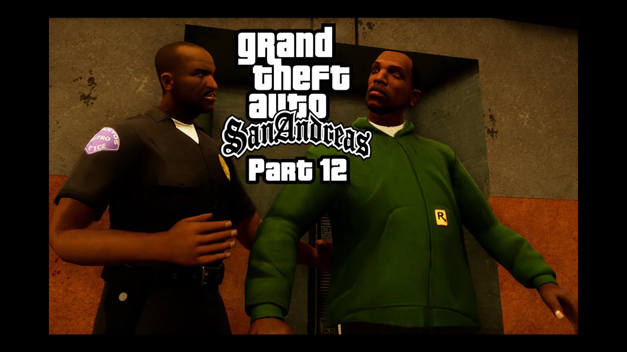 Grand Theft Auto: San Andreas | Part 12