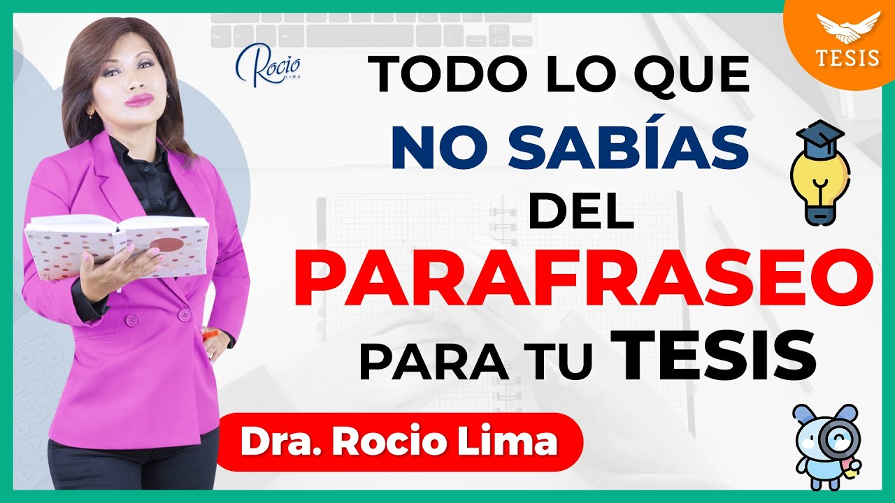 EL PARAFRASEO para una Tesis de Éxito🌟|Dra.Rocio Lima 😇❤️🔥