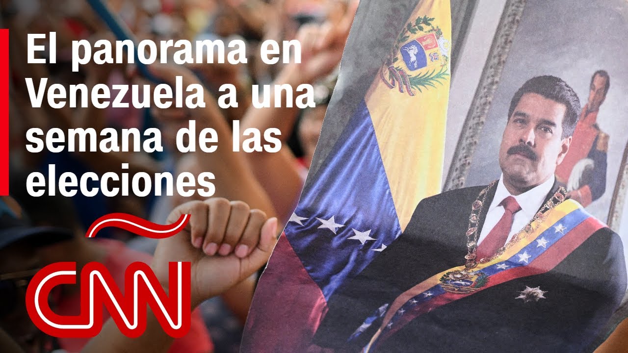 El panorama en Venezuela a una semana de las elecciones presidenciales