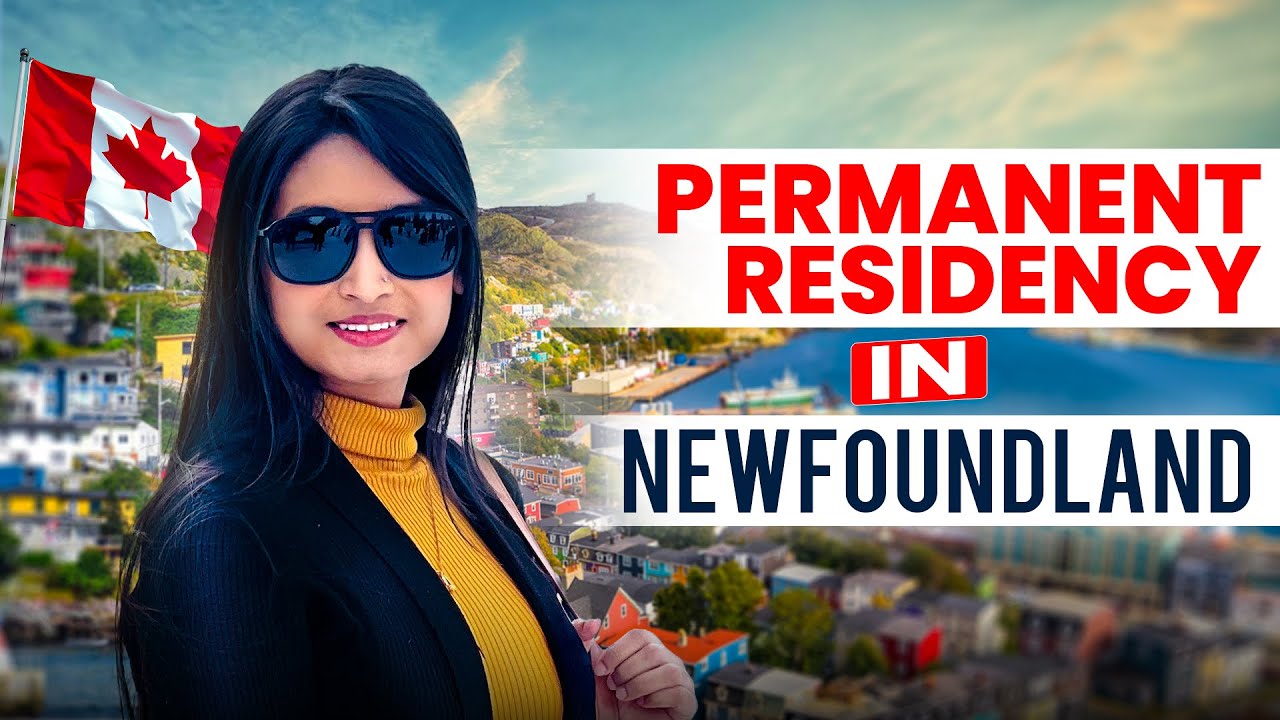 Permanent Residency in Newfoundland Canada 2025