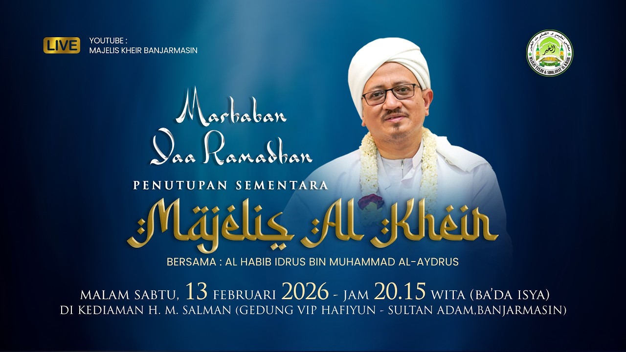 Majelis Kheir Banjarmasin Bersama - Habib Idrus Bin Muhammad Al-Aydrus