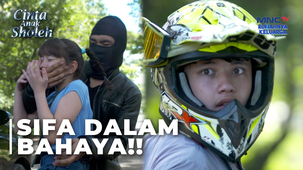 ALI PANIK! Sifa Diculik Oleh Penjahat | CINTA ANAK SHOLEH | EPS 13 PART 6