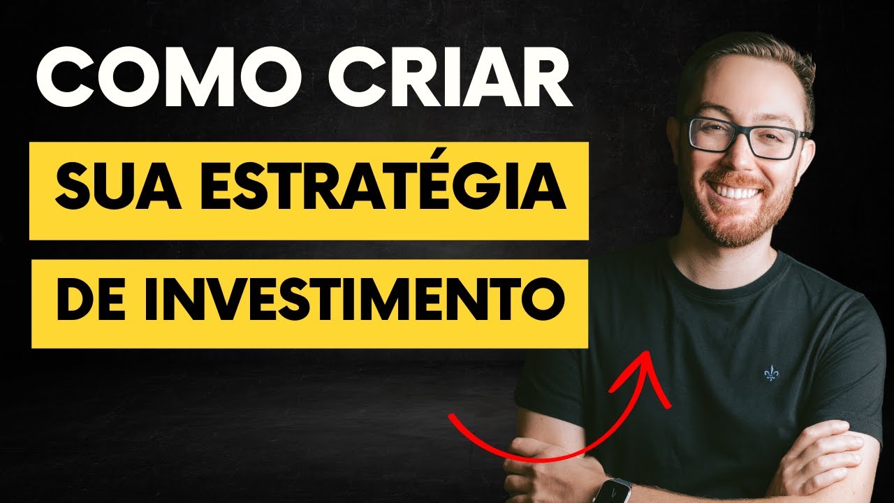 COMO CRIAR ESTRATÉGIAS DE INVESTIMENTO VENCEDORAS | ESTRUTURA E RACIONAL POR TRÁS DE UMA ESTRATÉGIA