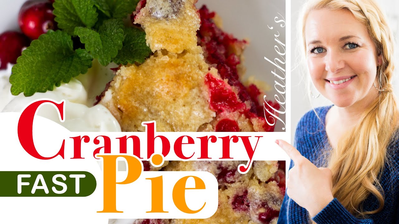 CRANBERRY PIE - HOMEMADE, FAST, AND DELICIOUS!