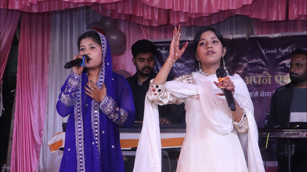 Worship by sister Palak and Khushi at Good News Gospel Church 