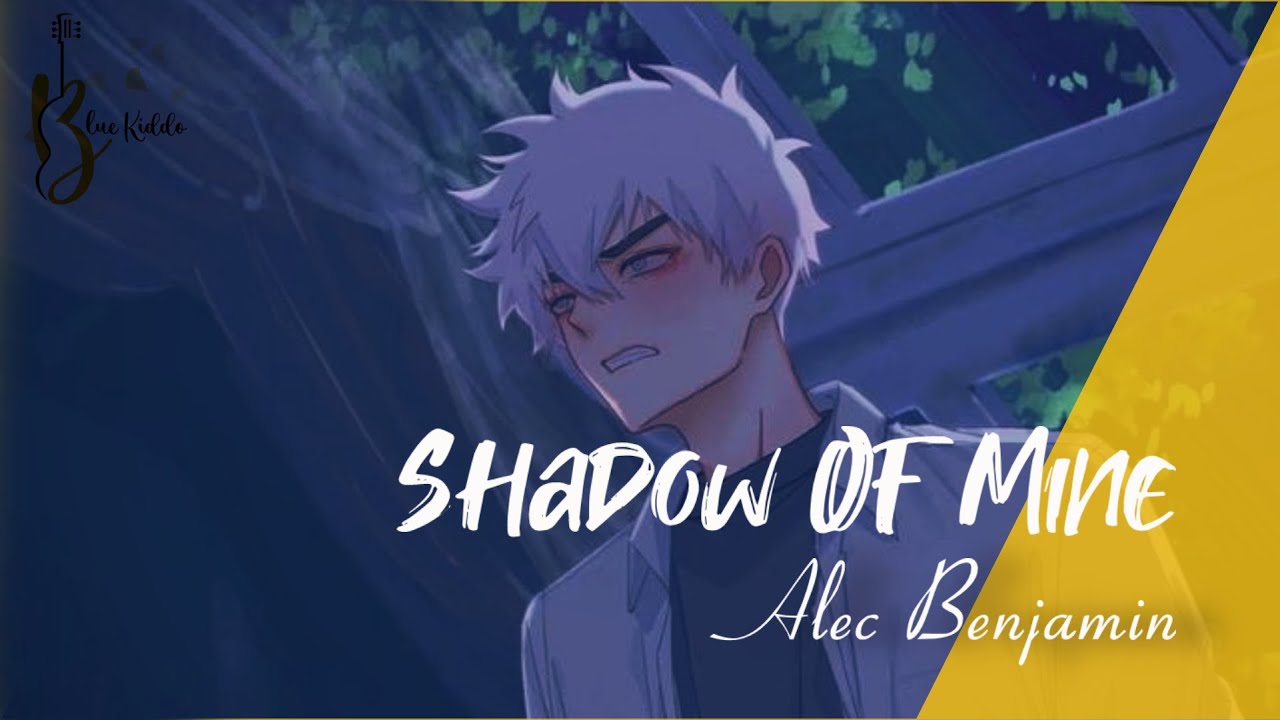 | Vietsub + Lyrics | Shadow Of Mine - Alec Benjamin