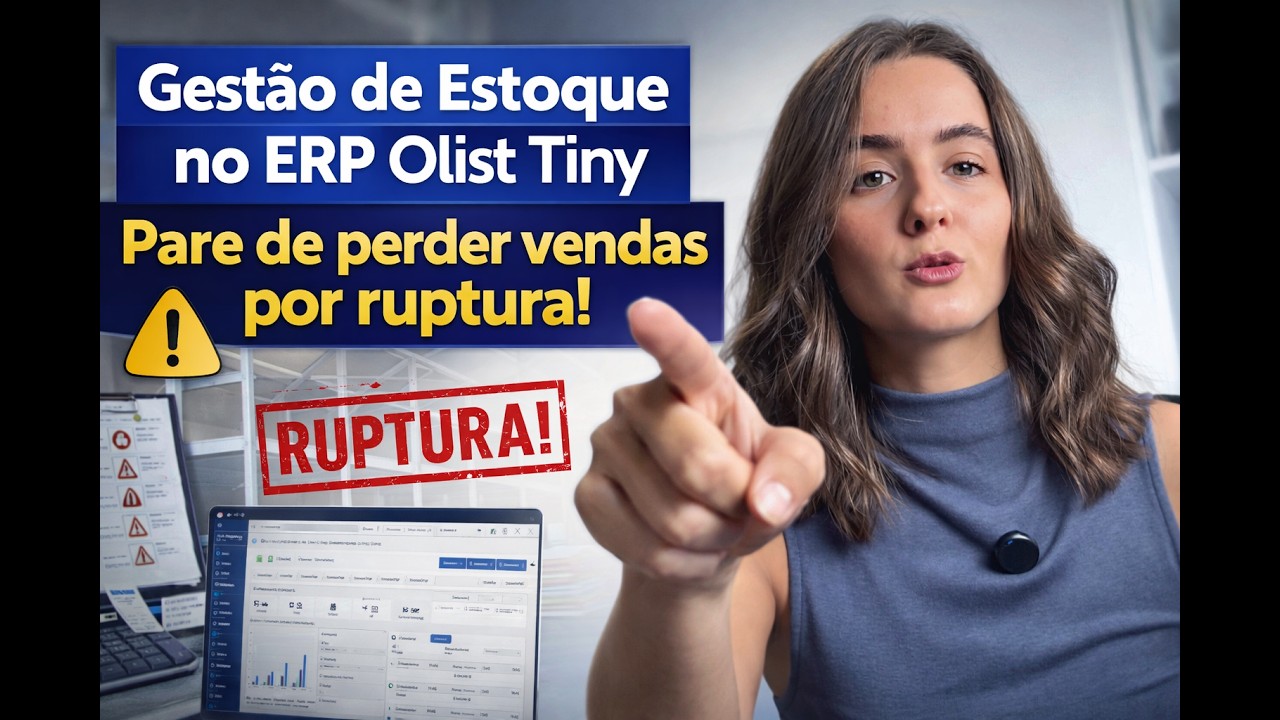 Gestão de Estoque no ERP Olist Tiny: Pare de perder vendas por ruptura!