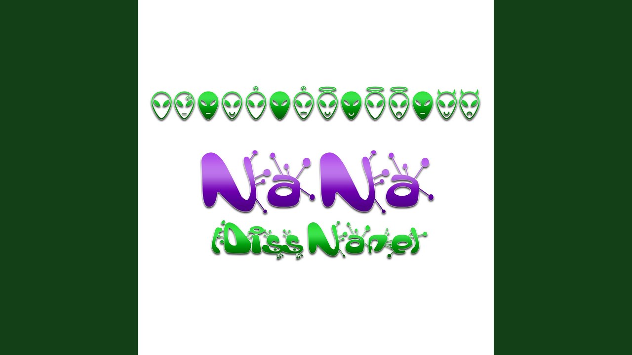 Na Na (Diss Nane)