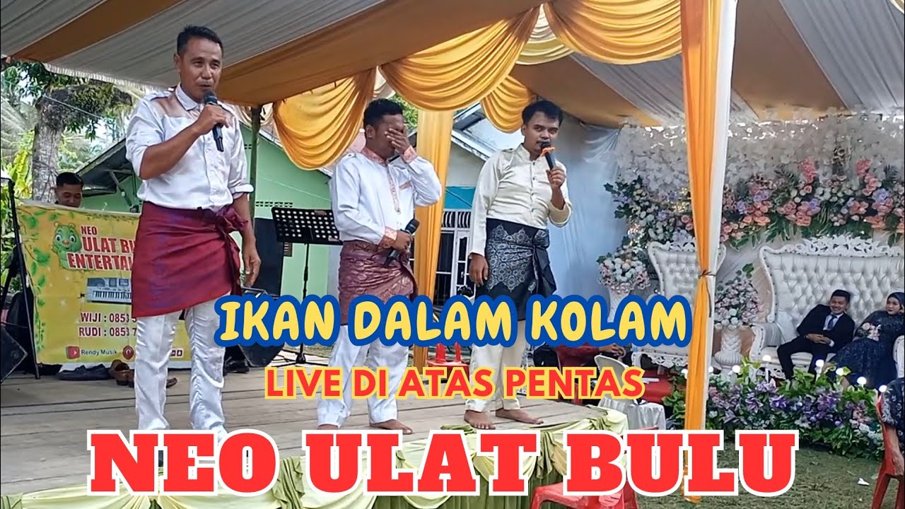 IKAN DALAM KOLAM BERSAMA NEO ULAT BULU ENTERTAINMENT _ LANGSUNG DI ATAS PENTAS / PANGGUNG