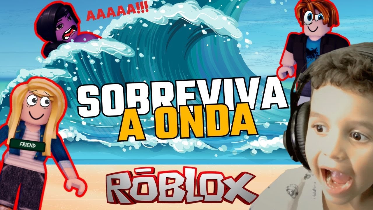 SOBREVIVENDO AO TSUNAMI COM (BIBISQUIK, JOOLIE) !! (Suvive The Wave) ROBLOX!!